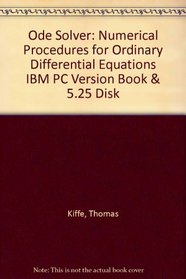 Ode Solver: Numerical Procedures for Ordinary Differential Equations IBM PC Version Book & 5.25 Disk