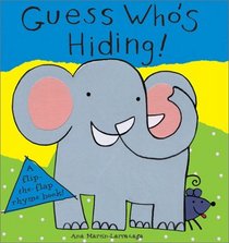 Guess Who's Hiding!: A Flip-The-Flap Rhyme Book (Flip-the-Flap Rhyme Books)