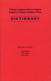 Dictionary: Tohono O'Odham/Pima to English, English to Tohono O'Odham/Pima