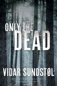 Only the Dead (Minnesota Trilogy, Bk 2)