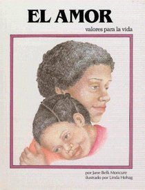 El Amor (Valores Para La Vida) (Spanish Edition)
