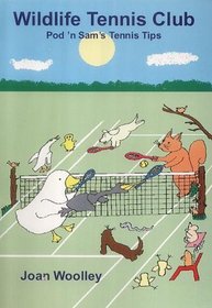 Wildlife Tennis Club (Pod 'n Sam Tennis Tips)