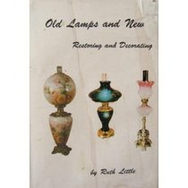 Old Lamps and New : Restoring and Decorating