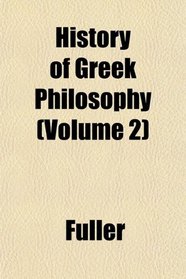 History of Greek Philosophy (Volume 2)