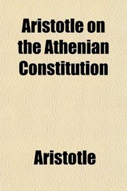 Aristotle on the Athenian Constitution