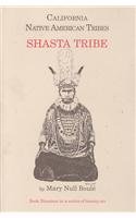 California Native American Tribes Shasta Tribe (California's Native American Tribes)