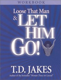 Loose That Man & Let Him Go