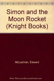 Simon and the Moon Rocket (Knight Books)