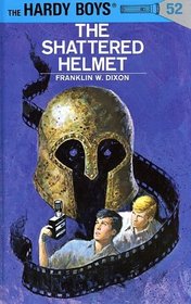 The Shattered Helmet (Hardy Boys, No 52)