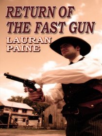Return of the Fast Gun (Thorndike Large Print Western Series)