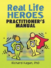 Real Life Heroes: Practitioner Manual