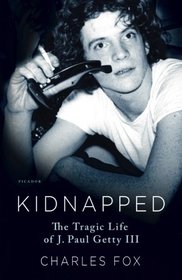 Kidnapped: The Tragic Life of J. Paul Getty III