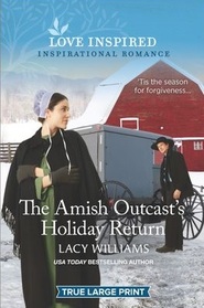 The Amish Outcast's Holiday Return (Love Inspired, No 1388) (True Large Print)