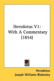 Herodotus V1: With A Commentary (1854)