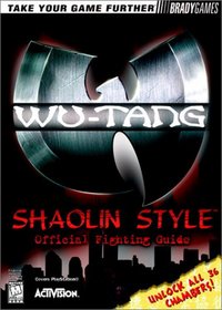Wu-Tang: Shaolin Style Official Strategy Guide (VIDEO GAME BOOKS)