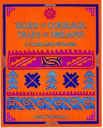 Tales of Courage, Tales of Dreams: A Multicultural Reader