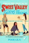 POOR LILA! (Sweet Valley Twins and Friends, No 63)
