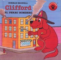 Clifford El Perro Bombero/Clifford the Firehouse Dog (Clifford the Big Red Dog (Spanish Hardcover))