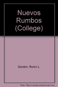 Nuevos Rumbos: A Short Course for Elementary Spanish (College)
