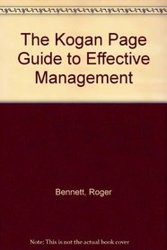 Kogan Page Guide to Effective Management