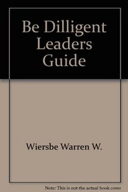Be Diligent Leaders Guide