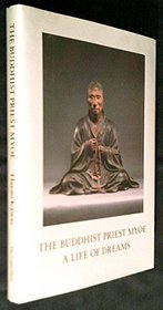 The Buddhist Priest Myoe: A Life of Dreams