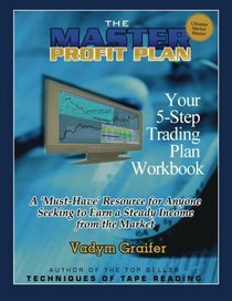 The Master Profit Plan: Your 5-Step Trading Plan Workbook