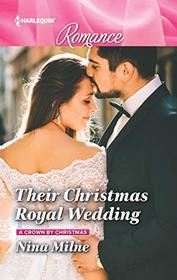 Their Christmas Royal Wedding (Crown by Christmas, Bk 3) (Harlequin Romance, No 4691) (Larger Print)