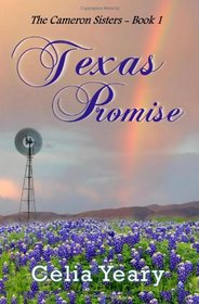 Texas Promise: The Cameron Sisters (Volume 1)