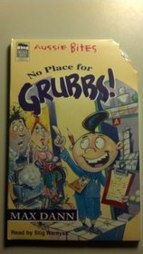 No Place For Grubbs!: Library Edition (Single Aussie Bites)