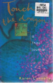 Touch the Dragon: A Thai Journal