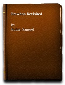 EREWHON REVISITED