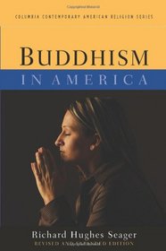 Buddhism in America, Revised and Expanded (Columbia Contemporary American Religion Series)