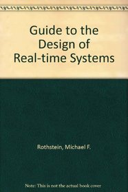 Guide to the Design of Real-time Systems