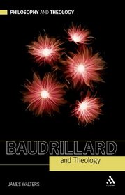 Baudrillard and Theology (Philosophy & Theology)