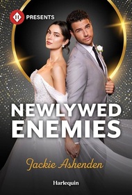 Newlywed Enemies (Harlequin Presents, No 4291)