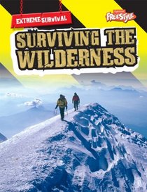 Surviving the Wilderness (Extreme Survival)