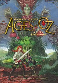 A Fiery Friendship (Ages of Oz)