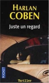 Juste un Regarde (Just One Look) (French Edition)