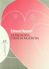 La Filosofia, ciencia rigurosa/ Philosophy, rigorous science (Spanish Edition)