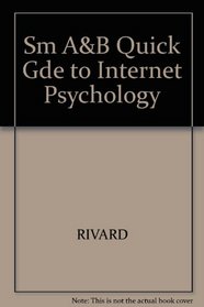 Sm A&B Quick Gde to Internet Psychology