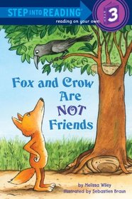 Fox and Crow Are Not Friends (Step into Reading)