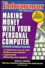 Entrepreneur Magazine : Making Money with Your Personal Computer (Entrepreneur Magazine)