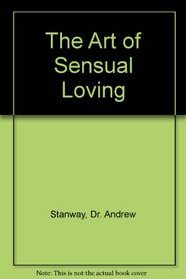 The Art of Sensual Loving