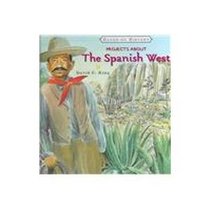 Projects About The Spanish West (Hands-on History)