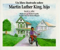 Martin Luther King, Hijo/UN Libro Ilustrado Sobre