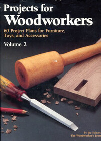 Projects for Woodworkers: 60 Project Plans for Furniture, Toys and Accessories