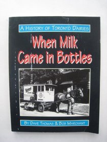 When milk came in bottles: A history of Toronto dairies