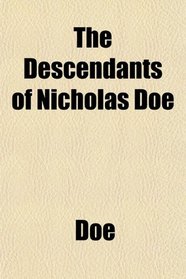 The Descendants of Nicholas Doe