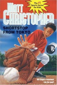 Shortstop from Tokyo (Matt Christopher Sports Classics)